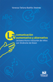 E-book, La comunicación aumentativa y alternativa: lectoescritura e inclusión en niños con síndrome de Down, Editorial Unimagdalena