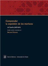 eBook, Comprender la expulsión de los moriscos de España (1609-1614), Universidad de Oviedo