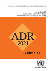 E-book, Accord relatif au transport international de marchandises dangereuses par la route (ADR) : En vigueur le 1er janvier 2021, United Nations Publications