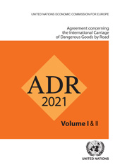 E-book, Agreement Concerning the International Carriage of Dangerous Goods by Road (ADR) : Applicable as from 1 January 2021, United Nations Publications