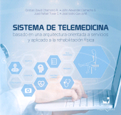 E-book, Sistema de telemedicina basado en una arquitectura orientada a servicios y aplicado a la rehabilitación física, Universidad del Valle
