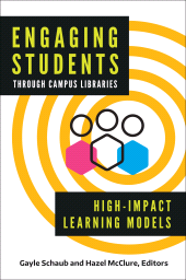 E-book, Engaging Students through Campus Libraries : High-Impact Learning Models, Libraries Unlimited