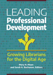 E-book, Leading Professional Development : Growing Librarians for the Digital Age, Libraries Unlimited