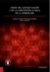 m, Crisis del Estado nación y de la concepción clásica de la soberanía, Editorial Universidad del Rosario