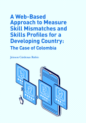 E-book, A Web-Based Approach to Measure Skill Mismatches and Skills Profiles for a Developing Country: : The Case of Colombia, Editorial Universidad del Rosario
