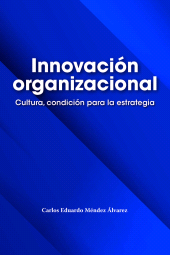 E-book, Innovación organizacional : Cultura, condición para la estrategia, Editorial Universidad del Rosario