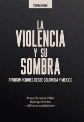E-book, La violencia y su sombra : Aproximaciones desde Colombia y México, Editorial Universidad del Rosario