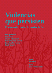 E-book, Violencias que persisten : El escenario tras los acuerdos de paz, Editorial Universidad del Rosario