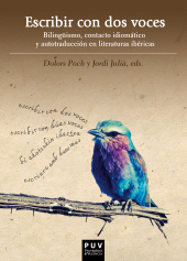 E-book, Escribir con dos voces : Bilingüísmo, contacto idiomático y autotraducción en literaturas ibéricas, Universitat de València
