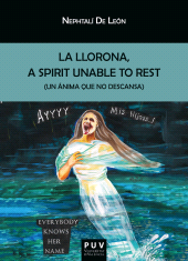 E-book, La llorona : A Spirit unable to rest (Un ánima que no descansa), Universitat de València