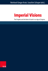 E-book, Imperial Visions : The Prophet and the Book of Isaiah in an Age of Empires, Vandenhoeck & Ruprecht