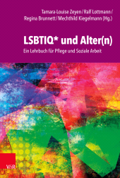 E-book, LSBTIQ* und Alter(n) : Ein Lehrbuch für Pflege und Soziale Arbeit, Vandenhoeck & Ruprecht