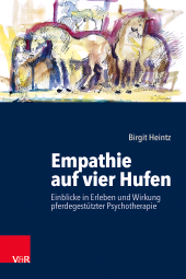 E-book, Empathie auf vier Hufen : Einblicke in Erleben und Wirkung pferdegestützter Psychotherapie, Vandenhoeck & Ruprecht