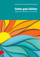 E-book, Gottes gute Zeichen : Religiöse Symbole entdecken in der Grundschule, Vandenhoeck & Ruprecht