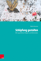 eBook, Schöpfung gestalten : Mit Jugendlichen Religion und Ethik denken, Vandenhoeck & Ruprecht