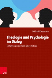 eBook, Theologie und Psychologie im Dialog : Einführung in die Pastoralpsychologie, Vandenhoeck & Ruprecht