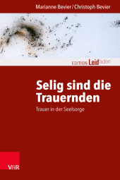 eBook, Selig sind die Trauernden : Trauer in der Seelsorge, Vandenhoeck & Ruprecht