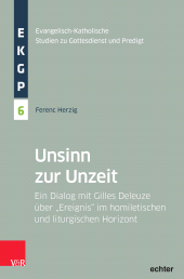 eBook, Unsinn zur Unzeit : Ein Dialog mit Gilles Deleuze über "Ereignis" im homiletischen und liturgischen Horizont, Vandenhoeck & Ruprecht
