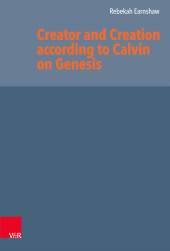 E-book, Creator and Creation according to Calvin on Genesis, Vandenhoeck & Ruprecht