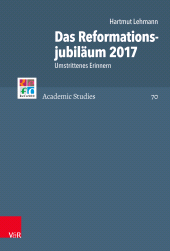 E-book, Das Reformationsjubiläum 2017 : Umstrittenes Erinnern, Vandenhoeck & Ruprecht