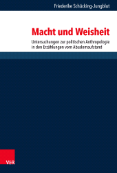 E-book, Macht und Weisheit : Untersuchungen zur politischen Anthropologie in den Erzählungen vom Absalomaufstand, Vandenhoeck & Ruprecht