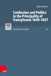 E-book, Confession and Politics in the Principality of Transylvania 1644-1657, Vandenhoeck & Ruprecht