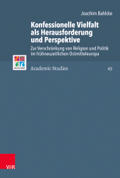 E-book, Konfessionelle Vielfalt als Herausforderung und Perspektive : Zur Verschränkung von Religion und Politik im frühneuzeitlichen Ostmitteleuropa, Vandenhoeck & Ruprecht
