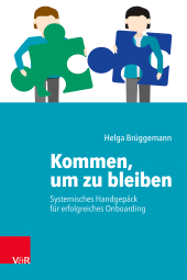 eBook, Kommen, um zu bleiben -Systemisches Handgepäck für ein erfolgreiches Onboarding, Vandenhoeck & Ruprecht
