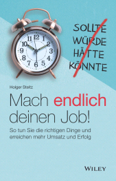 eBook, Mach endlich deinen Job! : So tun Sie die richtigen Dinge und erreichen mehr Umsatz und Erfolg, Wiley-VCH