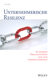 eBook, Unternehmerische Resilienz : So werden Organisationen agil und widerstandsfähig, Wiley-VCH