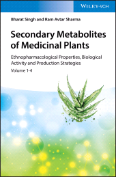 E-book, Secondary Metabolites of Medicinal Plants : Ethnopharmacological Properties, Biological Activity and Production Strategies, Wiley-VCH