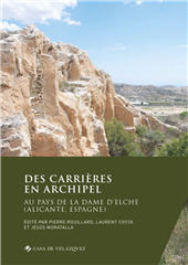 eBook, Des carrières en archipel : au pays de la Dame d'Elche (Alicante, Espagne), Casa de Velázquez