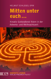 E-book, Mitten unter euch ... : Kreativ Gottesdienst feiern in der Advents- und Weihnachtszeit, Verlag Friedrich Pustet