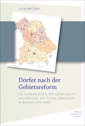 E-book, Dörfer nach der Gebietsreform : Die Auswirkungen der kommunalen Neuordnung auf kleine Gemeinden in Bayern (1978-2008), Verlag Friedrich Pustet