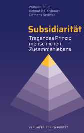 E-book, Subsidiarität : Tragendes Prinzip menschlichen Zusammenlebens, Verlag Friedrich Pustet