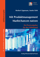 E-book, Mit Produktmanagement Marktchancen nutzen. : Ein Praxisratgeber für den Mittelstand., Verlag Wissenschaft & Praxis
