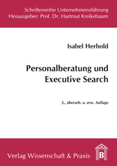 E-book, Personalberatung und Executive Search. : Instrumente der Führungskräftesuche., Herbold, Isabel, Verlag Wissenschaft & Praxis