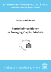 E-book, Portfolioinvestitionen in Emerging Capital Markets. : Portfolioinvestitionen im Kontext von Entwicklungsaspekten aufstrebender Kapitalmärkte., Verlag Wissenschaft & Praxis