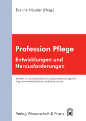 E-book, Profession Pflege. : Entwicklungen und Herausforderungen., Verlag Wissenschaft & Praxis