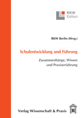 E-book, Schulentwicklung und Führung. : Zusammenhänge, Wissen und Praxiserfahrung., Verlag Wissenschaft & Praxis