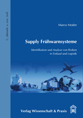 E-book, Supply Frühwarnsysteme. : Identifikation und Analyse von Risiken in Einkauf und Logistik., Moder, Marco, Verlag Wissenschaft & Praxis