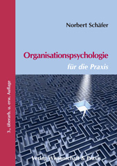 eBook, Organisationspsychologie für die Praxis. : Mit Erläuterungen zur Personalauswahl nach DIN 33430., Schäfer, Norbert, Verlag Wissenschaft & Praxis