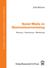 E-book, Social Media im Destinationsmarketing. : Planung - Umsetzung - Monitoring., Verlag Wissenschaft & Praxis