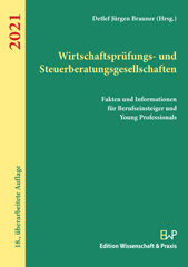E-book, Wirtschaftsprüfungs- und Steuerberatungsgesellschaften 2021. : Fakten und Informationen für Berufseinsteiger und Young Professionals., Verlag Wissenschaft & Praxis