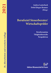 E-book, Berufsziel Steuerberater-Wirtschaftsprüfer 2021. : Berufsexamina, Tätigkeitsbereiche, Perspektiven., Verlag Wissenschaft & Praxis