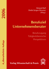 eBook, Berufsziel Unternehmensberater. : Berufszugang - Tätigkeitsbereiche - Perspektiven., Verlag Wissenschaft & Praxis