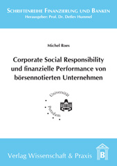 E-book, Corporate Social Responsibility und finanzielle Performance von börsennotierten Unternehmen. : Eine empirische Analyse des Zusammenhangs., Roes, Michel, Verlag Wissenschaft & Praxis