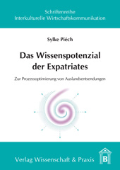 E-book, Das Wissenspotenzial der Expatriates. : Zur Prozessoptimierung von Auslandsentsendungen., Verlag Wissenschaft & Praxis