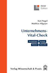 eBook, Der Unternehmens-Vital-Check. Unternehmensanalyse punktgenau. : Persönlichkeit - Strategie - Finanzen - Innovation., Nagel, Kurt, Verlag Wissenschaft & Praxis