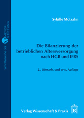 eBook, Die Bilanzierung der betrieblichen Altersversorgung nach HGB und IFRS. : Beilage: CD-Rom., Molzahn, Sybille, Verlag Wissenschaft & Praxis